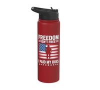 Freedom Isn't Free I Paid My Dues Stainless Steel Insulated Water Bottle