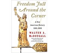 Freedom Just Around the Corner: A New American History, 1585-1828 – Harper Collins Publishers