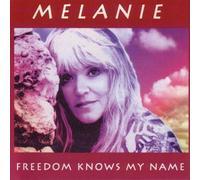 Freedom Knows My Name by Melanie