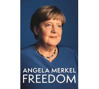 Freedom: Memoirs 1954-2021 from the former Chancellor of Germany