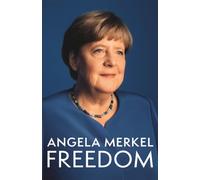 Freedom: Memoirs 1954-2021 from the former Chancellor of Germany