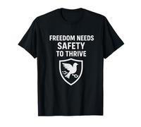 Freedom Needs Safety to Thrive | International Human Rights T-Shirt