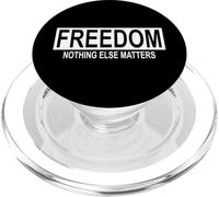Freedom Nothing Else Matters Freedom of Speech Core Value PopSockets PopGrip for MagSafe