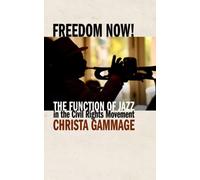 Freedom Now! The Function of Jazz in the Civil Rights Movement