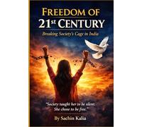 Freedom of 21st Century: Breaking Society's Cage in India