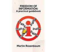 Freedom of Information: A practical guidebook