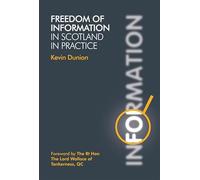 Freedom of Information in Scotland in Practice