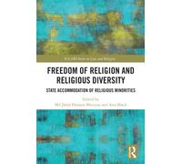 Freedom of Religion and Religious Diversity: State Accommodation of Religious Minorities (ICLARS Series on Law and Religion)
