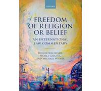Freedom of Religion or Belief: An International Law Commentary
