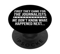 Freedom of Speech Free Press First They Came for Journalists PopSockets Adhesive PopGrip