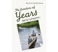 Freedom Of Years, The: Ageing in perspective