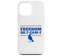 Freedom or F-Caw-F Funny Patriotic Swearing Crow USA Humor Case for iPhone 13 Pro Max