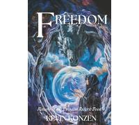 Freedom: Return of the Dragon Riders: Book 4 (Return of the Dragon Riders Series)