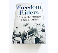 Freedom Riders: 1961 and the Struggle for Racial Justice (Pivotal Moments in American History)