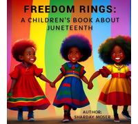 Freedom Rings: A Children's Book about Juneteenth
