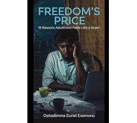 Freedom’s Price: 19 Reasons Adulthood Feels Like a Scam