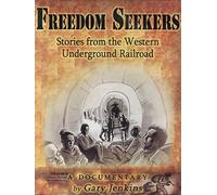 Freedom Seekers: Stories From the Western Underground Railroad