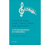 Freedom Song: Faith, Abuse, Music and Spirituality: A Lived Experience of Celebration: 6