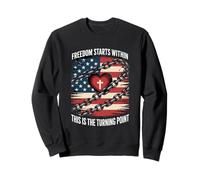 Freedom Starts Within This Is The Turning Point Sweatshirt