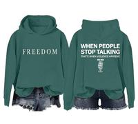 Freedom Sweatshirt & Hoodies For Women Men When People Stop Talking That's When Violence Happens Shirt