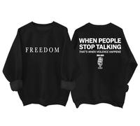 Freedom Sweatshirt & Hoodies For Women Men When People Stop Talking That's When Violence Happens Shirt Black