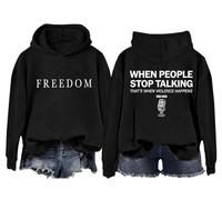 Freedom Sweatshirt & Hoodies For Women Men When People Stop Talking That's When Violence Happens Shirt