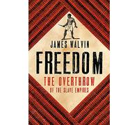 Freedom : The Overthrow of the Slave Empires