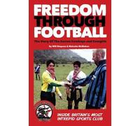 Freedom Through Football: The Story of the Easton Cowboys and Cowgirls