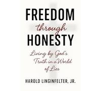 Freedom Through Honesty: Living According to God’s Truth