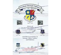 Freedom Through Vigilance Volume 2: USAFSS Ground Sites in Europe, Libya, Turkey, and Pakistan