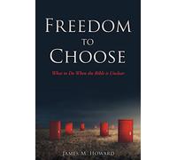 Freedom to Choose: What to Do When the Bible is Unclear
