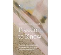 Freedom to Know : Creating Community with Ambedkar, Du Bois, Iqbal, Ramabai and Tagore