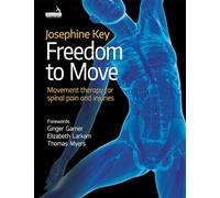Freedom to Move: Movement Therapy for Spinal Pain and Injuries