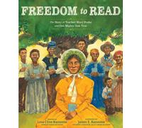 Freedom to Read : The Story of Teacher Mary Peake and One Mighty Oak Tree