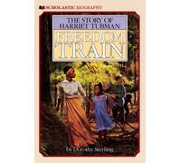 Freedom Train: The Story of Harriet Tubman