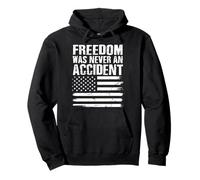 Freedom Was Never an Accident Pullover Hoodie