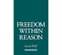 Freedom Within Reason