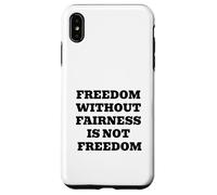 Freedom Without Fairness Is Not Freedom - Justice & Equality Case for iPhone XS Max