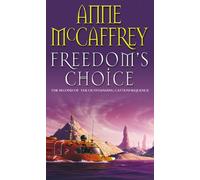 Freedom's Choice (The Catteni Sequence): Written by Anne McCaffrey, 2013 Edition, Publisher: Corgi [Paperback]