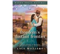 Freedom's Distant Frontier: 7 (Wagon Train Matches)