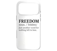 Freedoms Just Another Word for Nothing Left to Lose Freedom Case for iPhone 17 Pro Max