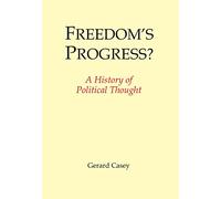 Freedom's Progress?: A History of Political Thought