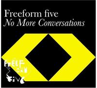Freeform Five - No More Conversations [2 Track CD]