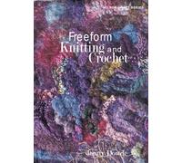 Freeform Knitting & Crochet (Milner Craft Series)