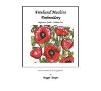 Freehand Machine Embroidery: Beginners Guide
