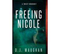 Freeing Nicole: A twisty whodunit