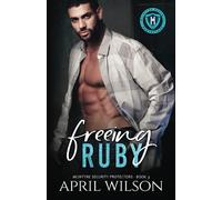 Freeing Ruby: A slow burn, suspenseful, close proximity, multicultural romance: 3 (McIntyre Security Protectors)