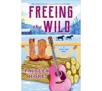 Freeing the Wild: A Silver Pines Novel (Silver Pines Ranch)