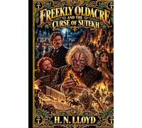 Freekly Oldacre And The Curse Of Sutekh (Freekly Oldacre: Victorian Gothic Detective Murder Mysteries)
