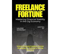Freelance Fortune: Mastering Financial Stability in the Gig Economy